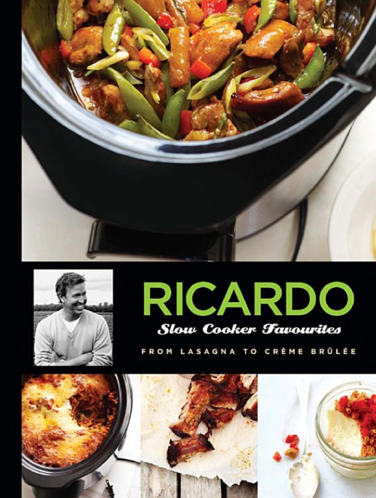 Ricardo Slow Cooker Favourites From Lasagna To Crme Brle Ricardo Larrive