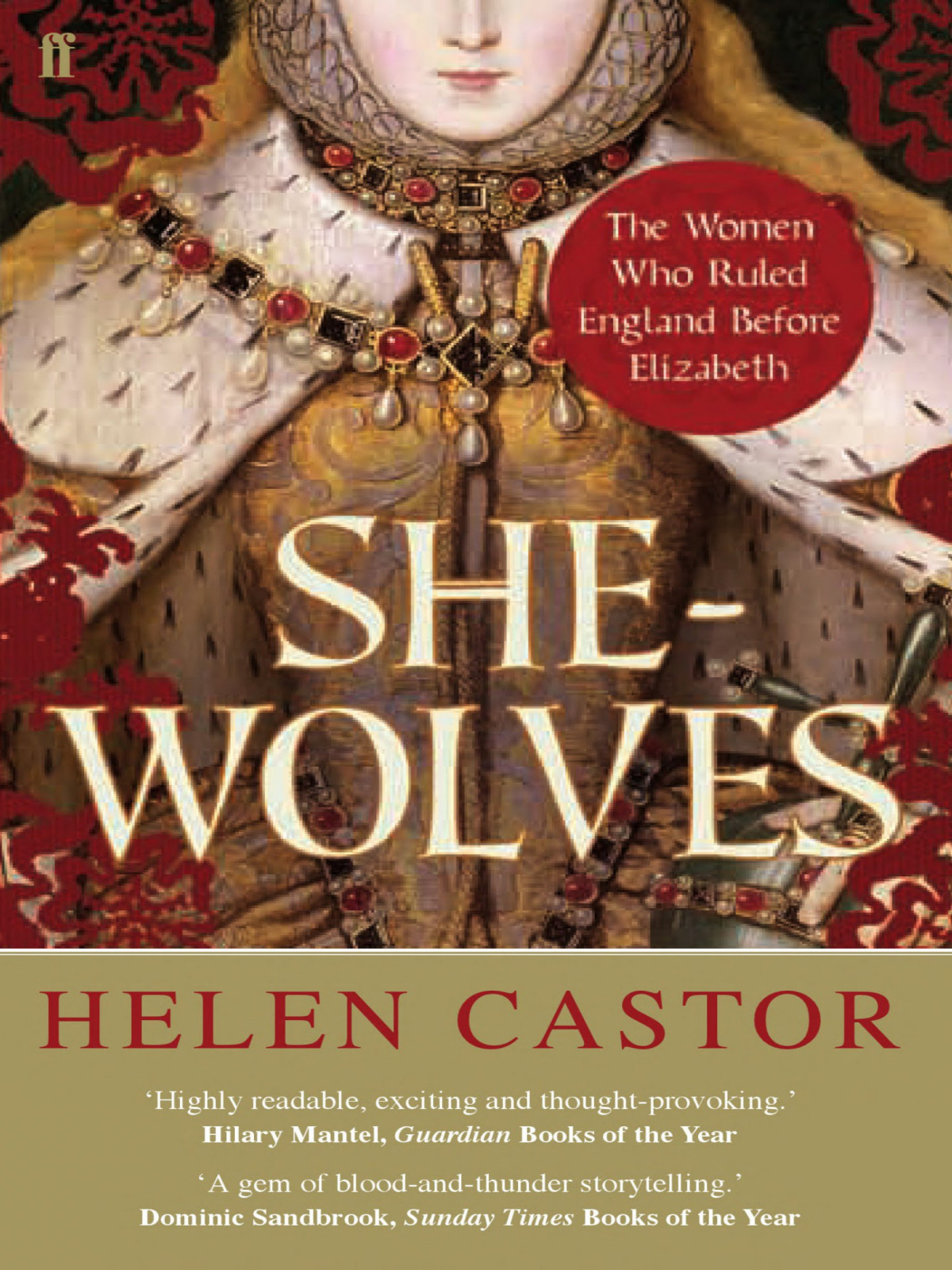 Shewolves The Women Who Ruled England Before Elizabeth