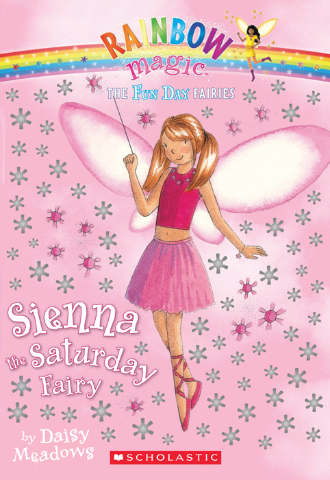 Sienna The Saturday Fairy A Rainbow Magic Book 9780545308830