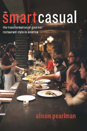 Smart Casual The Transformation Of Gourmet Restaurant Style In America