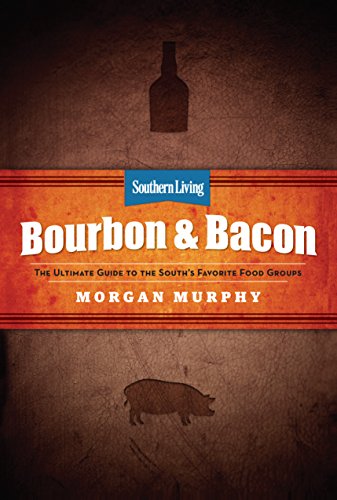 Southern Living Bourbon Bacon Charred Smoked Sipped Savored Morgan Murphy