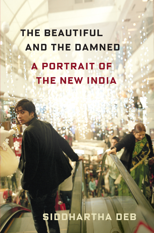 The Beautiful And The Damned A Portrait Of The New India