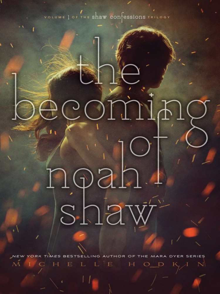 The Becoming Of Noah Shaw Hodkin Michelle