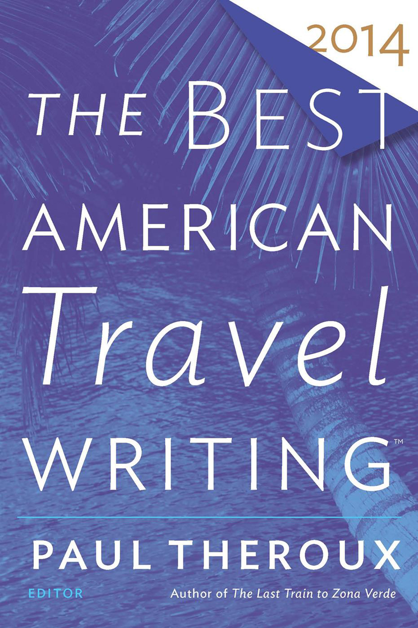 The Best American Travel Writing 2014 Paul Theroux