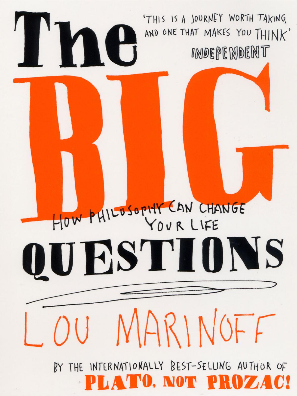 The Big Questions How Philosophy Can Change Your Life