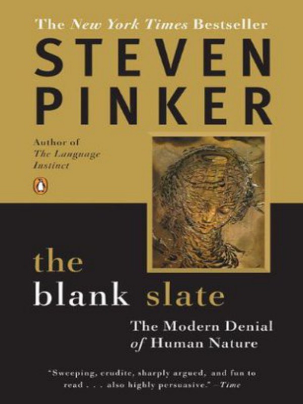 The Blank Slate The Modern Denial Of Human Nature