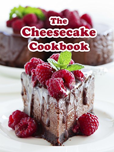 The Cheesecake Cookbook Top 50 Most Delicious Cheesecake Recipes Julie Hatfield
