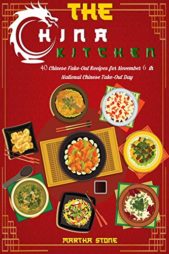 The China Kitchen 40 Chinese Fakeout Recipes For November 6th National Chinese Takeout Day Martha Stone