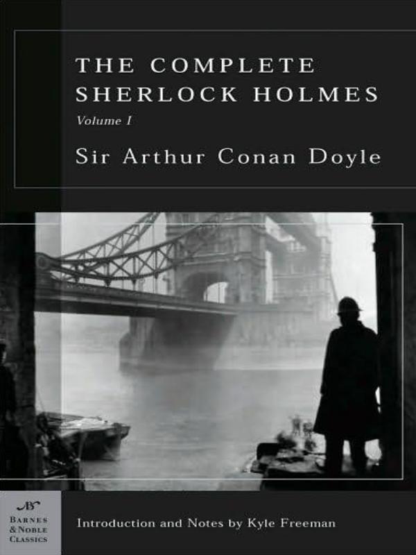 The Complete Sherlock Holmes Volume I