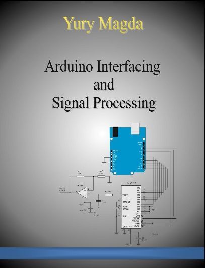 Arduino Interfacing And Signal Processing Magda Yury