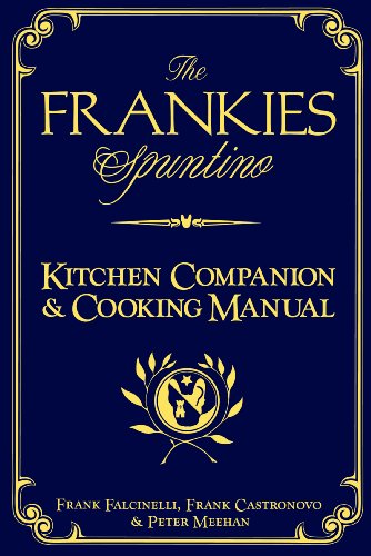 The Frankies Spuntino Kitchen Companion Cooking Manual
