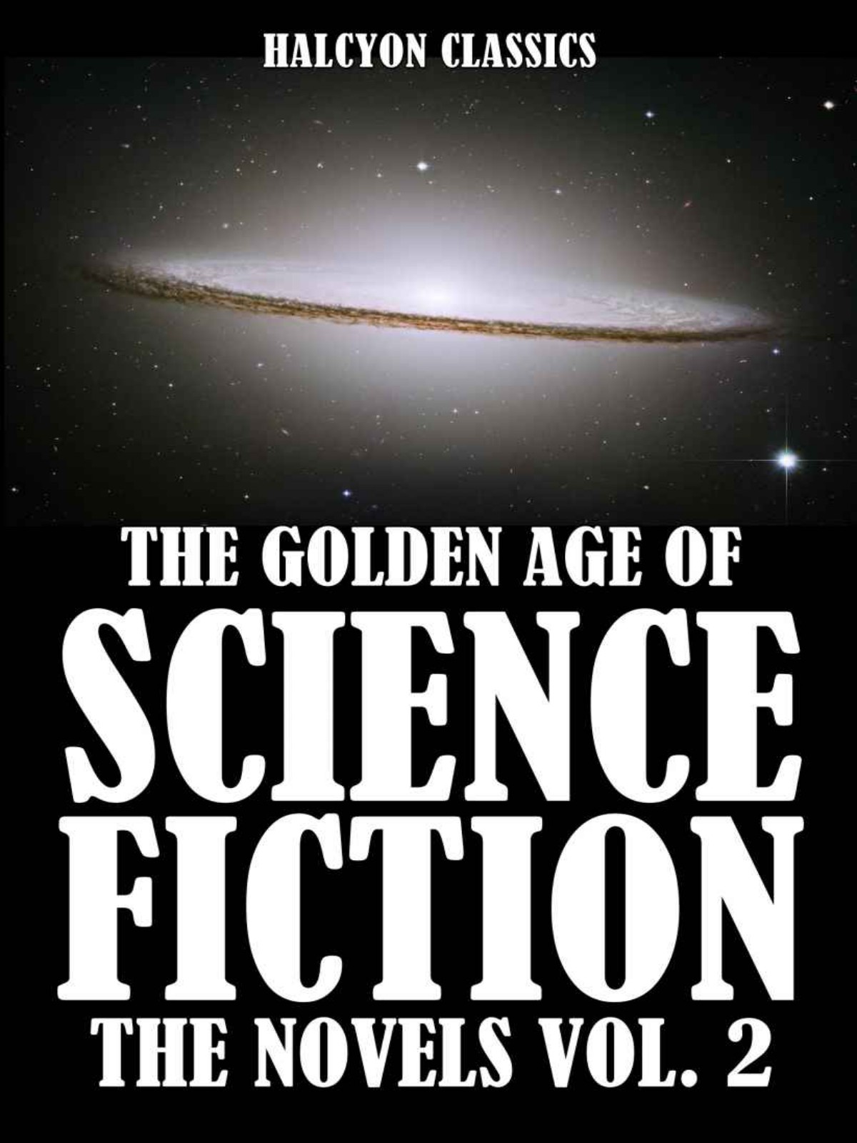 The Golden Age Of Science Fiction The Novels Vol 2 1st Edition Various