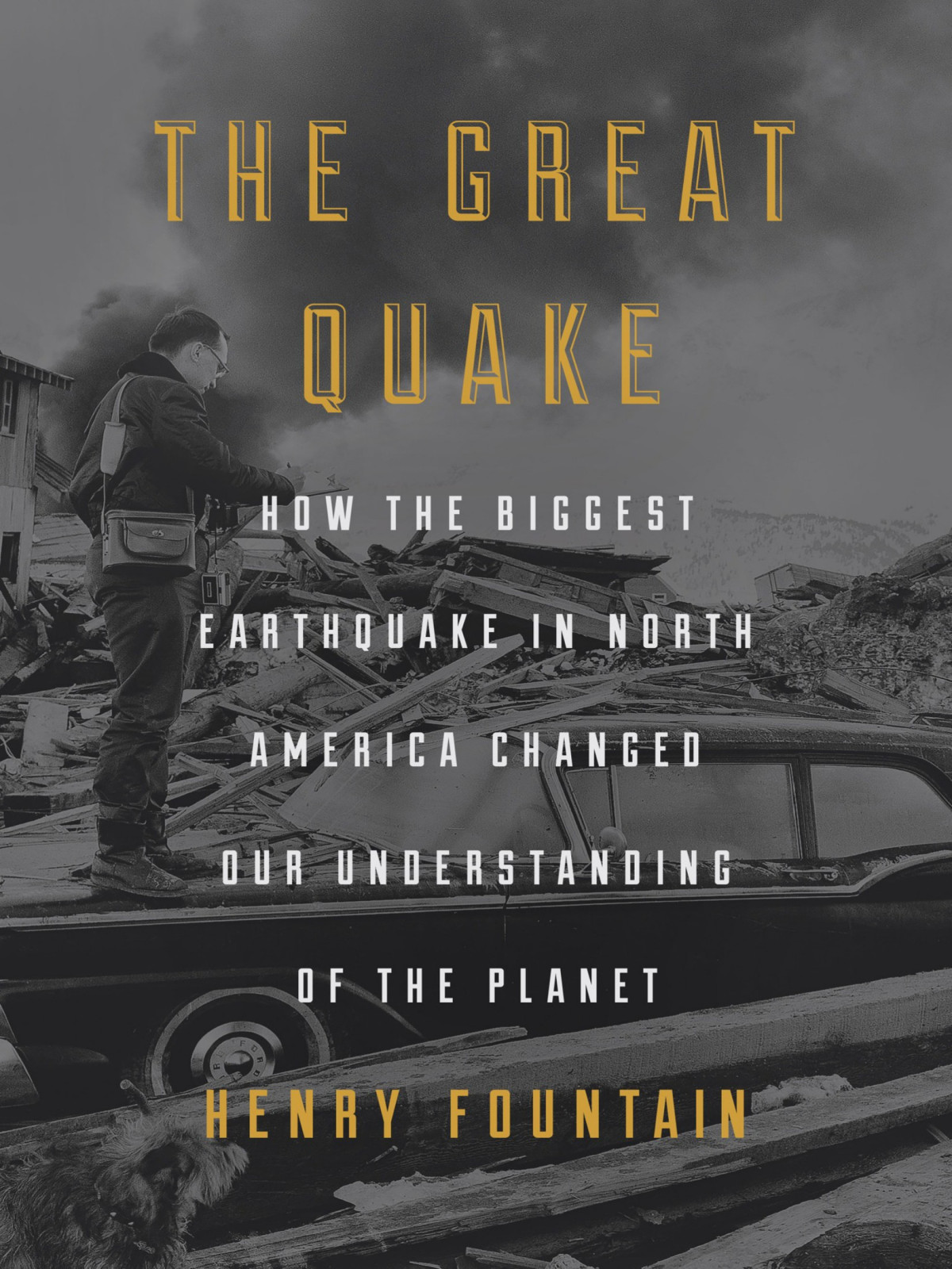 The Great Quake How The Biggest Earthquake In North America Changed Our Understanding Of Theplanet