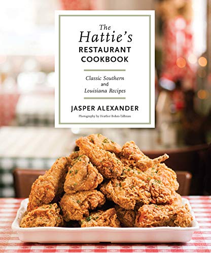 The Hatties Restaurant Cookbook Classic Southern And Louisiana Recipes