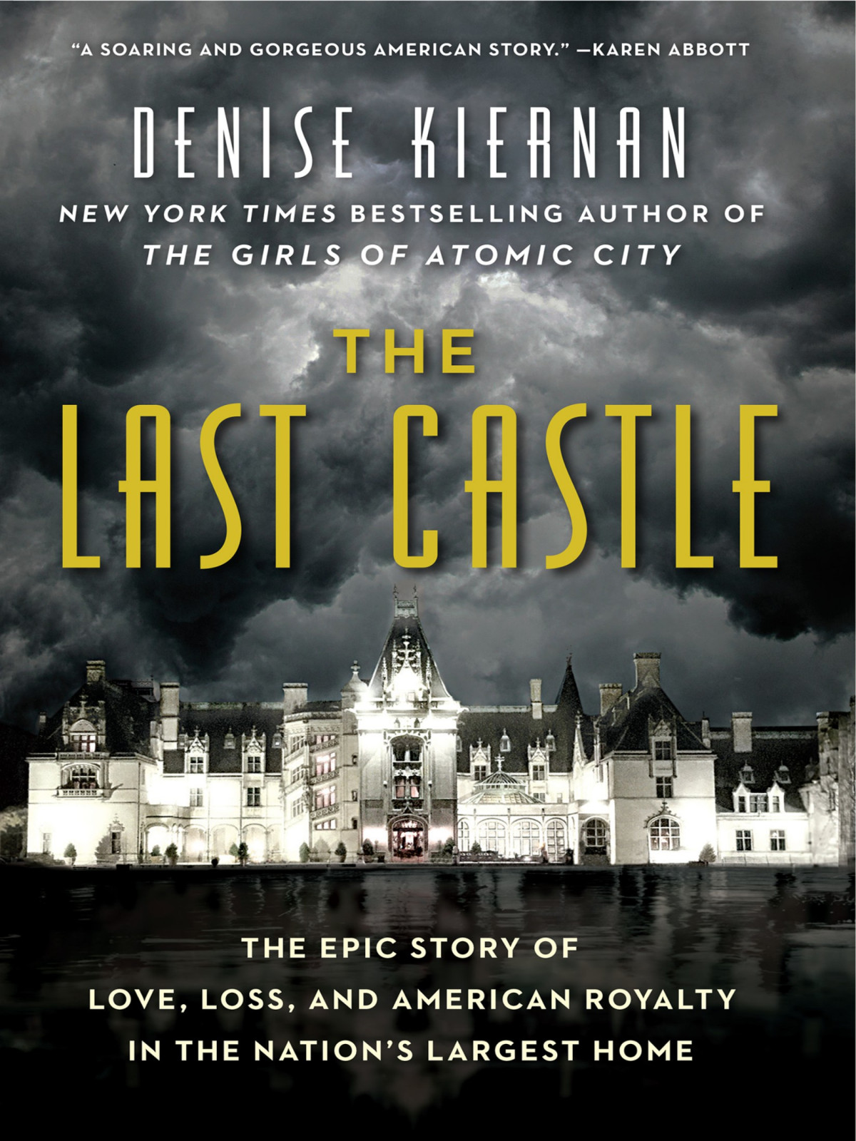 The Last Castle The Epic Story Of Love Loss And American Royalty In The Nations Largest Home