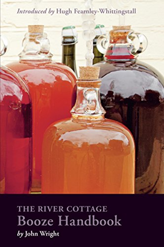 The River Cottage Booze Handbook John Wright