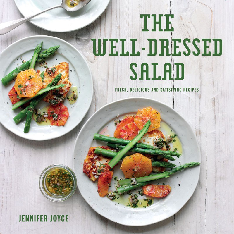 The Welldressed Salad Fresh Delicious And Satisfying Recipes Jennifer Joyce