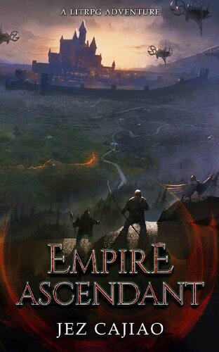 Empire Ascendant A Litrpg Adventure Underverse Book 6 Jez Cajiao