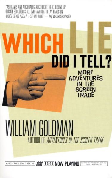 Which Lie Did I Tell William Goldman