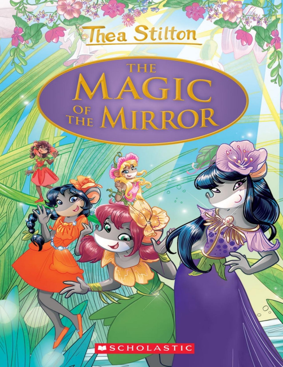 The Magic Of The Mirror Thea Stilton Special Edition 9 Thea Stilton