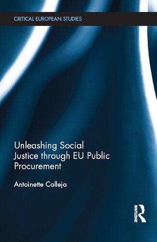 Unleashing Social Justice Through Eu Public Procurement 1st Edition Antoinette Calleja
