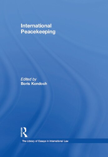 International Peacekeeping 1st Edition Boris Kondoch Editor