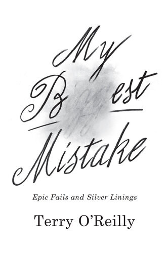 My Best Mistake Epic Fails And Silver Linings Oreilly Terry