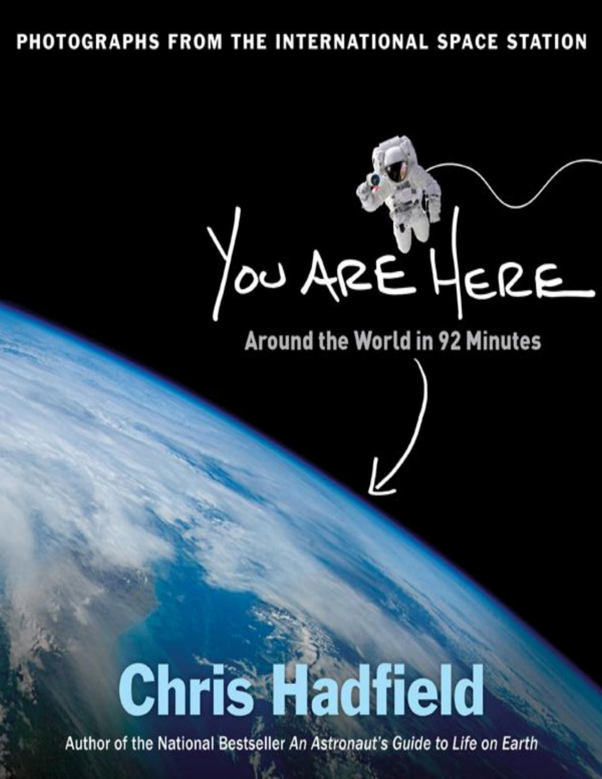 You Are Here Around The World In 92 Minutes Photographs From The International Space Station Chris Hadfield
