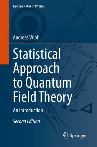 Statistical Approach To Quantum Field Theory 2nd Edition Andreas Wipf