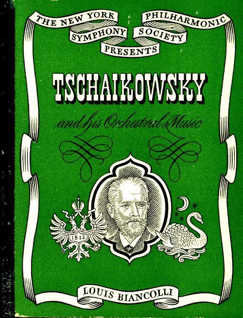 The New York Philarmonic Symphony Society Presents Tschaikowsky And His Orchestral Music Louis Biancolli