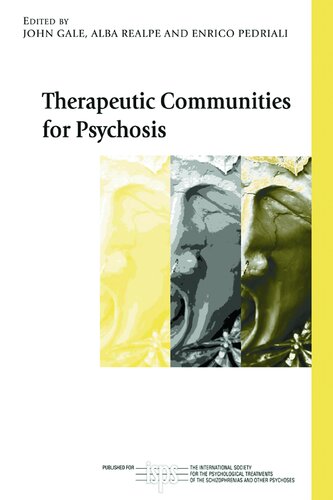 Therapeutic Communities For Psychosis Philosophy History And Clinical Practice 1st Edition John Gale Editor