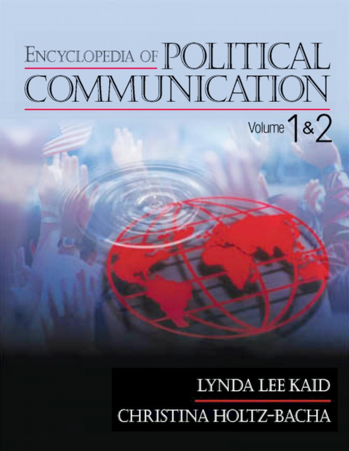 Encyclopedia Of Political Communication 1st Edition Lynda Lee Kaid