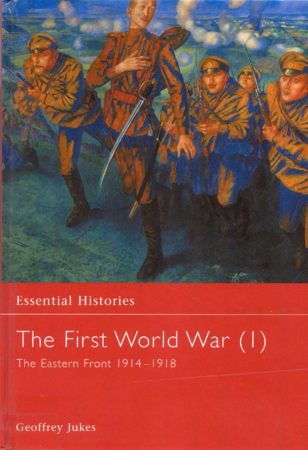 The First World War 1 1st Edition Geoffrey Jukes