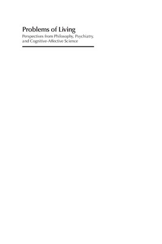 Problems Of Living Perspectives From Philosophy Psychiatry And Cognitiveaffective Science 1st Edition Dan J Stein