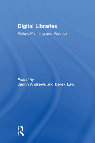 Digital Libraries Policy Planning And Practice 1st Edition Judith Andrews Editor