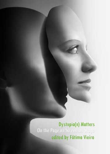 Dystopian Matters On The Page On Screen On Stage Fatima Vieira
