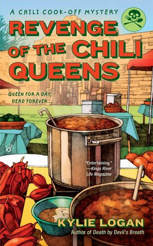 Revenge Of The Chili Queens Chili Cookoff Mystery Book 3 Kylie Logan