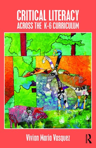 Critical Literacy Across The K6 Curriculum 1st Edition Vivian Maria Vasquez