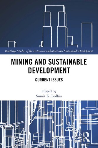 Mining And Sustainable Development Current Issues 1st Edition Sumit K Lodhia Editor