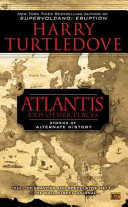 Atlantis And Other Places Reprint Turtledove Harry