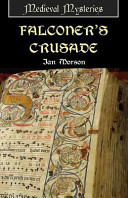 Falconers Crusade Master William Falconer Medieval Mysteries Book 01 Ian Morson Morson
