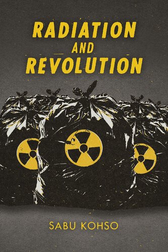 Radiation And Revolution Sabu Kohso