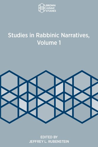 Studies In Rabbinic Narratives Volume 1 Jeffrey L Rubenstein