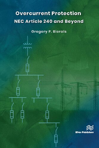 Overcurrent Protection Nec Article 240 And Beyond 1st Edition Bierals