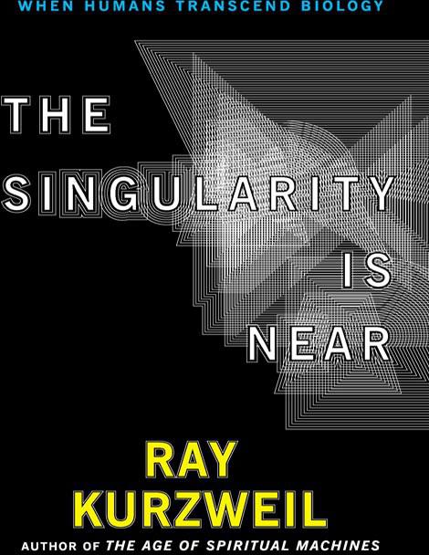 The Singularity Is Near When Humans Transcend Biology Ray Ray Kurzweil