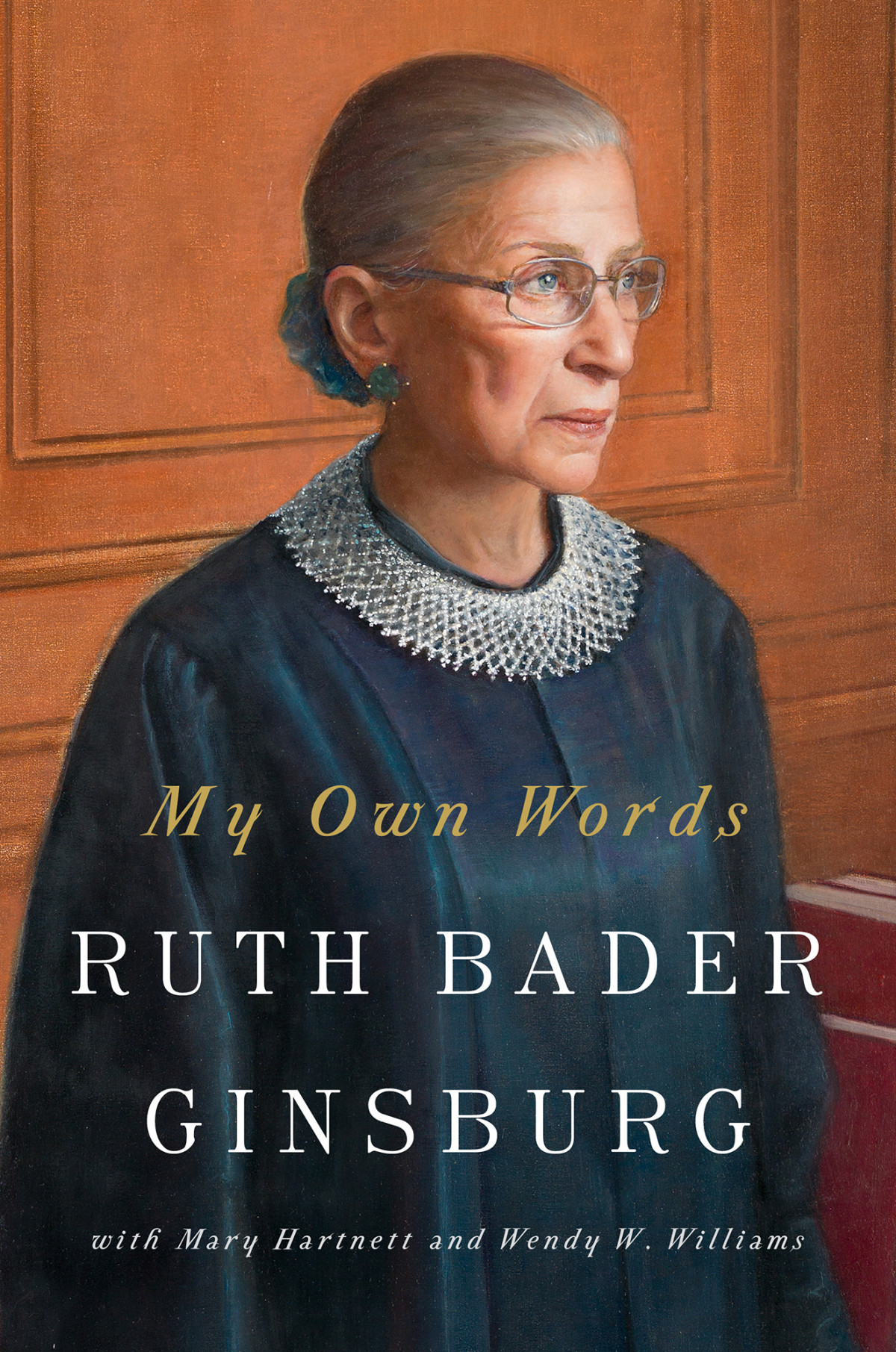 My Own Words Ruth Bader Ginsburg Mary Hartnett Wendy W Williams