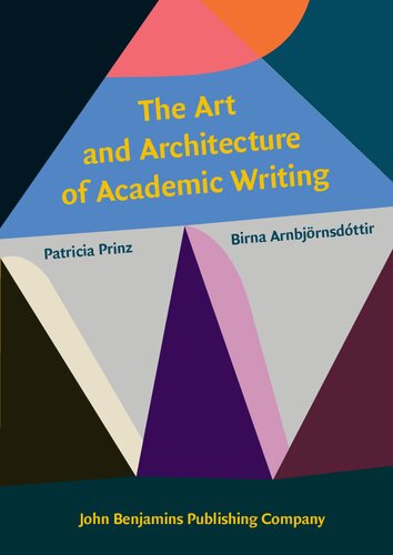 The Art And Architecture Of Academic Writing Patricia Prinz Birna Arnbjrnsdttir