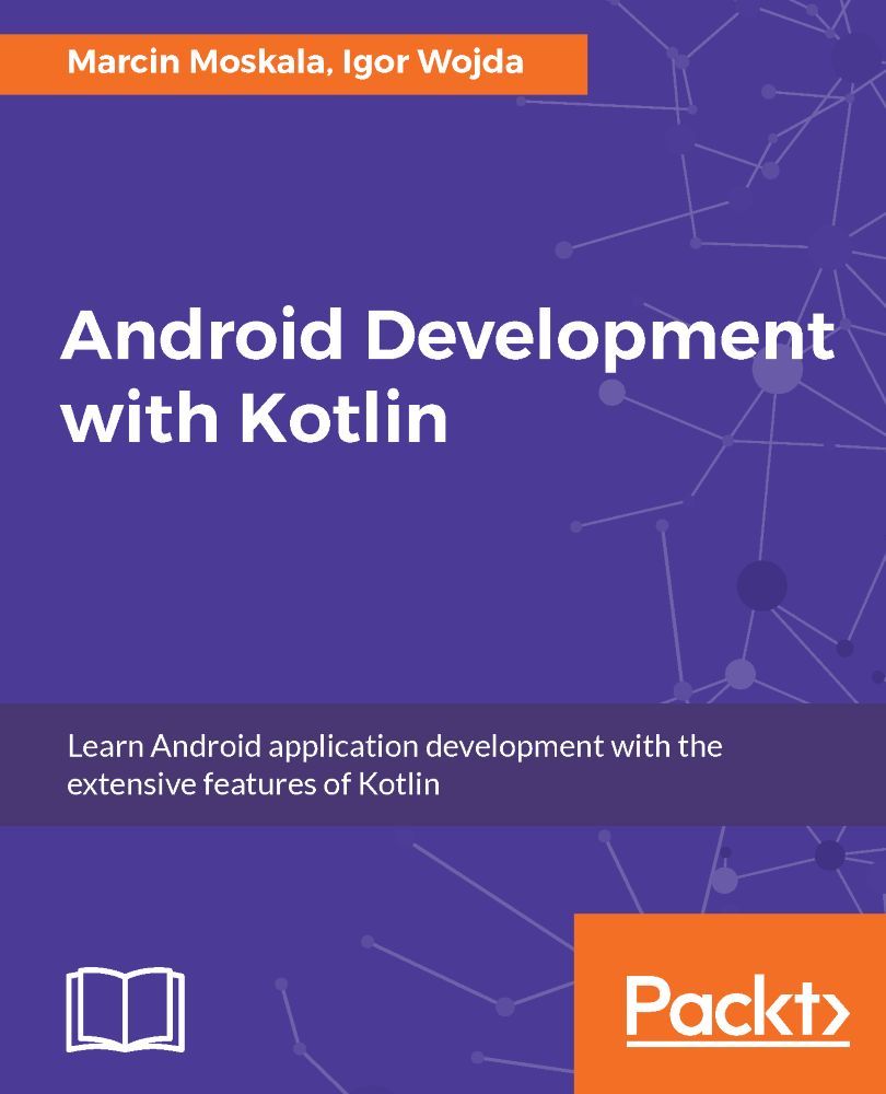 Android Development With Kotlin Moskala Marcin Wojda Igor