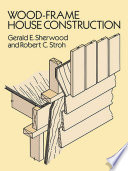 Woodframe House Construction Gerald E Sherwood Robert C Stroh