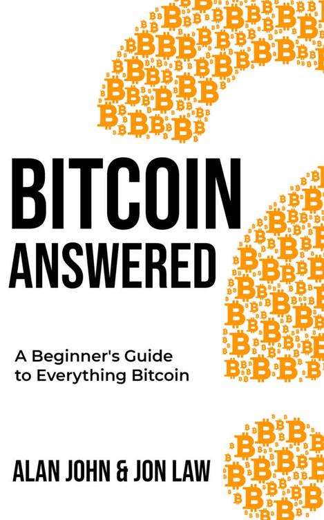 Bitcoin Answered A Beginners Guide To Everything Bitcoin Law